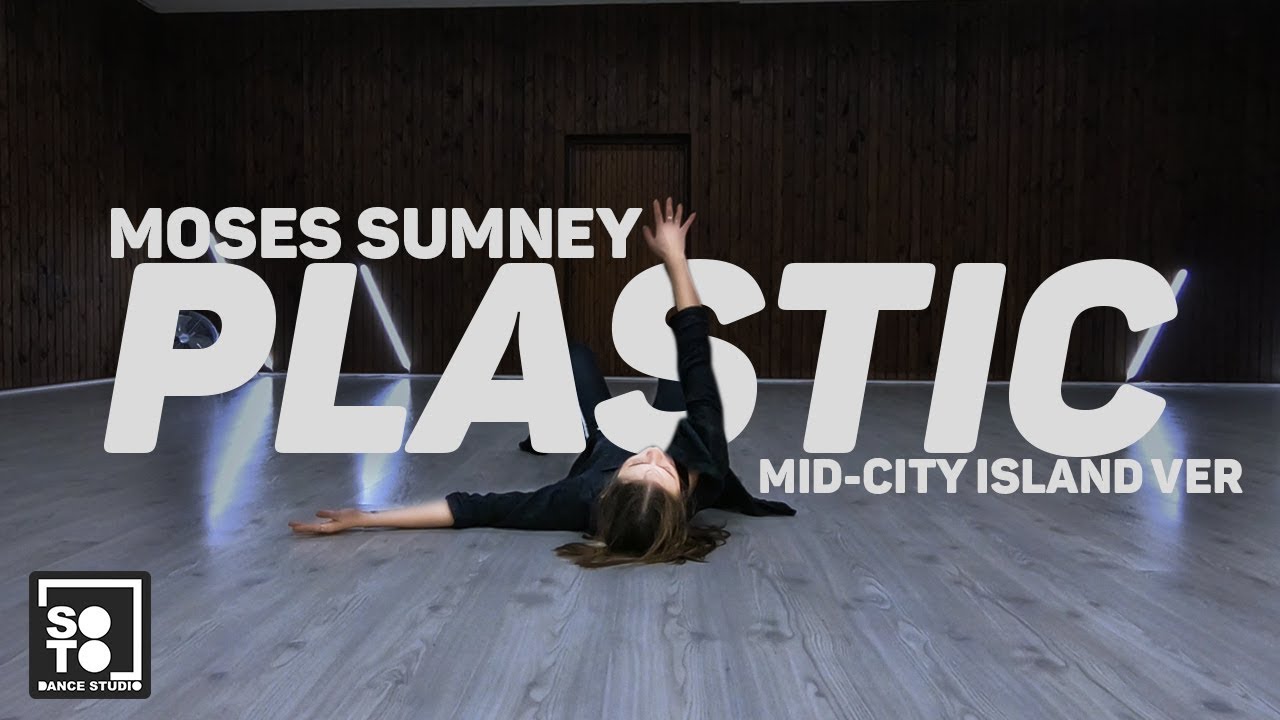 PLASTIC MOSES SUMNEY I Kaisa Choreography YouTube
