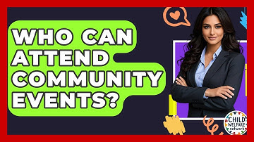 Who Can Attend Community Events? - Child Welfare Network