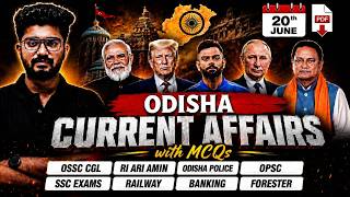 20th JUNE Current Affairs 2026 | Odisha Current Affairs For OSSC CGL, RI AMIN By Shakti Sir