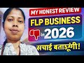 :2026 me mera honest review FLP business ka 💬Yeh koi get-rich-quick scheme nahi hai. 