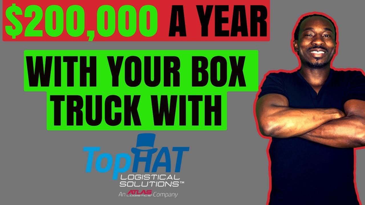 Make Up To 200,000 A Year With Your Box Truck With Top Hat Logistics