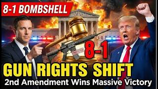 Supreme Court Drops 8–1 Bombshell — Second Amendment Fight Just Took a Massive Back