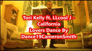 ToriKelly ft. LL Cool J - California Lovers | DanceCameronSmith | #Dancer