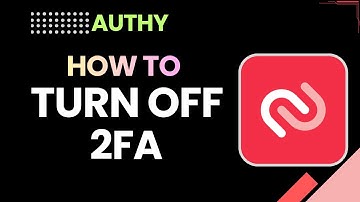 How To Turn Off Authy 2FA | Disable Authy Two-Factor Authentication