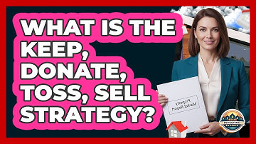 What Is the Keep, Donate, Toss, Sell Strategy?