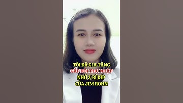 Tôi đã gia tăng gấp đôi thu nhập nhờ 3 bí kíp của Jim Rohn #phattrienbanthan #tuduythanhcong#tamnhin