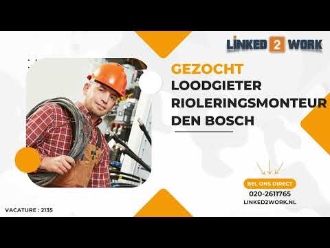 Vacature Loodgieter Rioleringsmonteur Den Bosch | Linked2work.nl | 2022