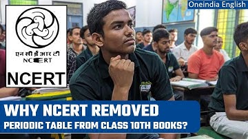 NCERT verwijdert periodiek systeem uit leerboeken voor klas 10, zet leidt tot controverse | Onein...