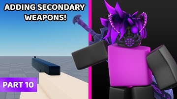 [SECONDARY WEAPONS!] How to make an FPS GAME IN ROBLOX STUDIO PART 10!