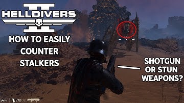 How to easily counter and kill Stalkers in Helldivers 2