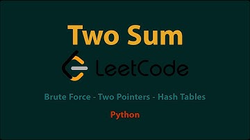 Solving the Two Sum Problem from LeetCode using Python: A Step-by-Step Guide
