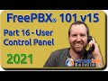 16 - User Control Panel - FreePBX 101 v15