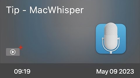 Tip - MacWhisper - Preview