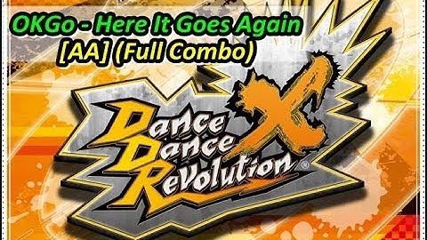 DDRX - OKGo - Here It Goes Again [AA] (Full Combo)