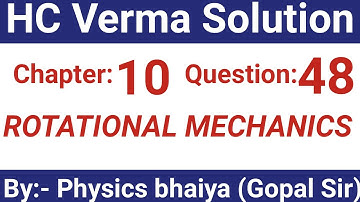 H.C. Verma Solutions - Rotational Mechanics - Chapter 10 , Question 48