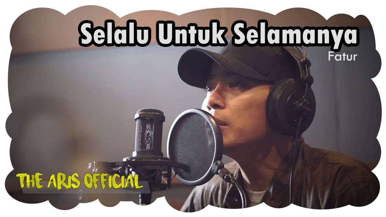 Selalu Untuk Selamanya - Fatur (Cover Lirik The Aris Official) S1.E10