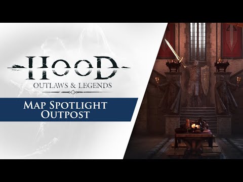 Hood: Outlaws & Legends - Map Spotlight: Outpost