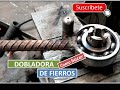 DOBLADORA DE FIERRO -  PASO A PASO COMO HACER