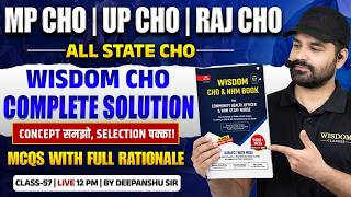 ALL STATE CHO Selection Special🔥| MP, UP, RAJ, Wisdom CHO Book Complete Solution | Class-57