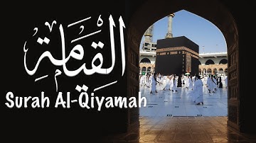 75 | Al Qiyamah | Surat Al-Qiyamah (The Resurrection) | سورة القيامة | @duaislamichouse