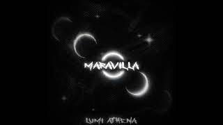 Lumi Athena - MARAVILLA! (slowed down)