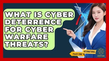 What Is Cyber Deterrence For Cyber Warfare Threats? - International Policy Zone