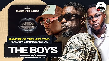Sarkodie, Joey B & Medikal on Hammer Last 2