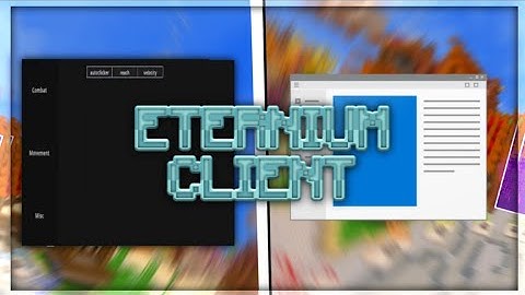 NEW *BEST* Windows 10 HACKED CLIENT (Eternium) FOR 1.17.10 AND UPWARDS!