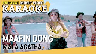 KARAOKE - MAAFIN DONG (Mala Agatha) [Minus One]  MV