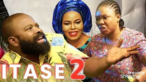 ITASE 2 preview Latest Movie 2024 Wumi Toriola | Gabriel Afolayan | Ayo Olaiya |Yetunde Wale Adebayo