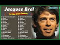 Jacques Brel Les plus belles chansons – Meilleur chansons de Jacques Brel