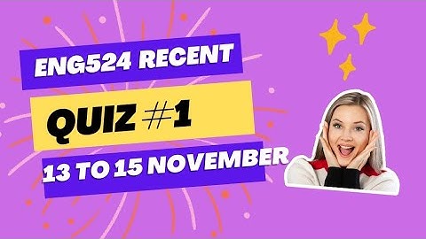 Eng524 || Recent Quiz #1 || 13 to 15 November 2023 || Midterm quizzes by @S.Rohail Education