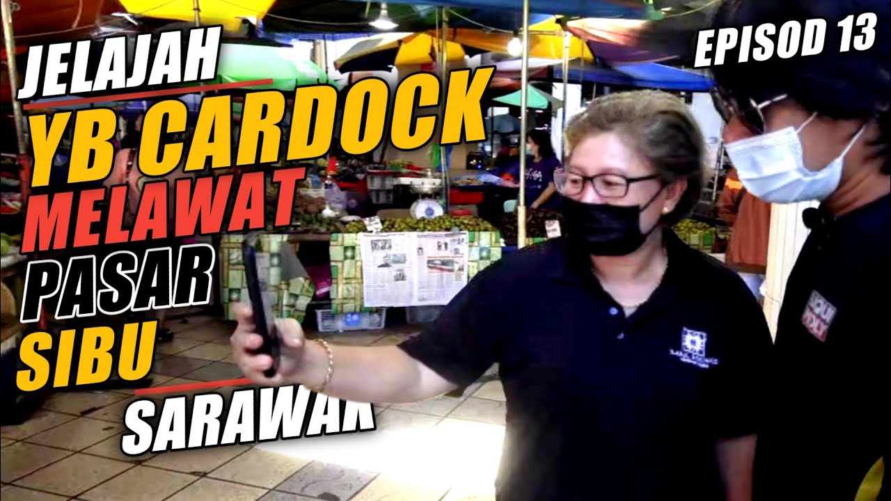 EPISOD 13 | SBELUM TINGGALKAN SIBU CARDOCK PERGI PASAR