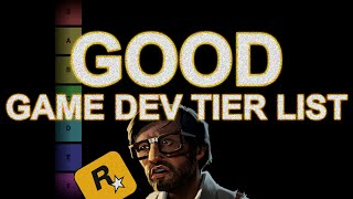 The Good Game Developer Tier List