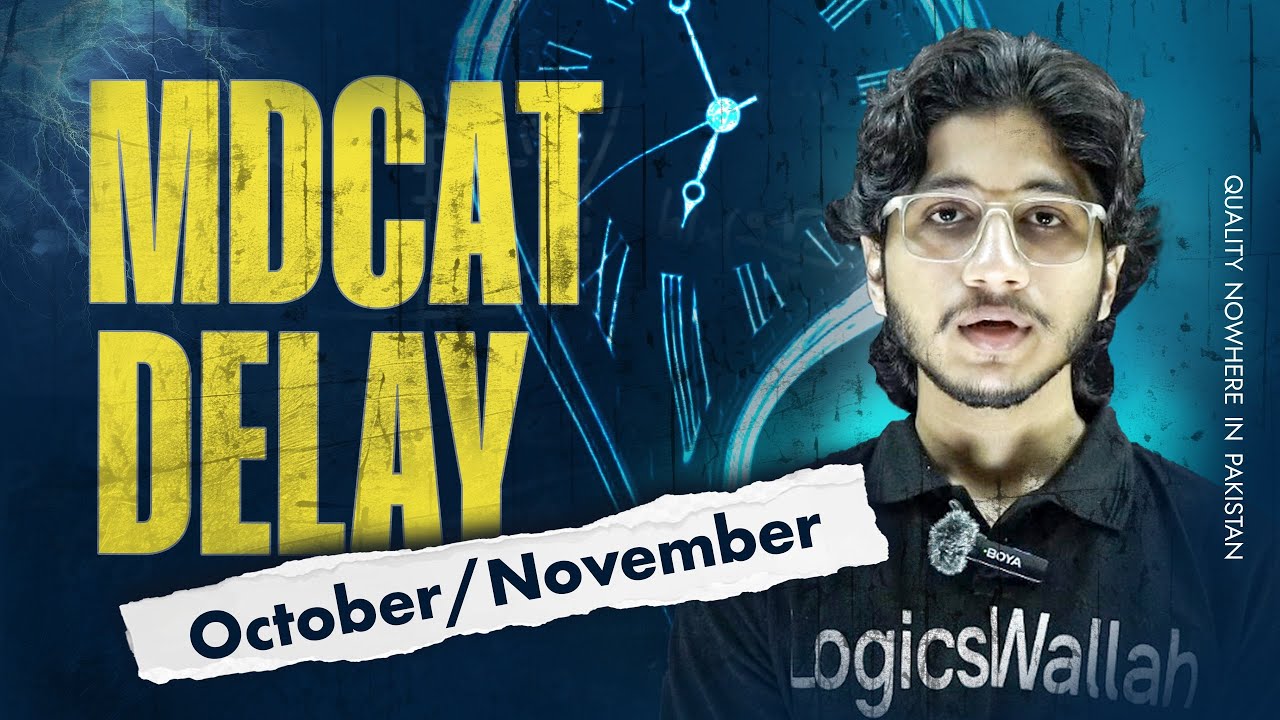 MDCAT Will Be Delayed Listen To It YouTube mdcat-will-be-delayed-listen-to-it-youtube