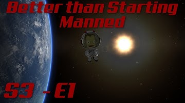 Beginning on A Budget - S3, E1 - KSP Better than Starting Manned