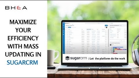 Maximize your efficiency with Mass Updating Feature in SugarCRM