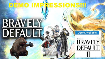 Bravely Default 2 Demo Ver. Impressions!