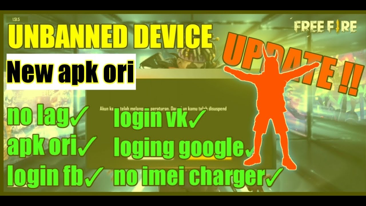 Update Apk Unbanned Device Free Fire 1 51 7 100 Work