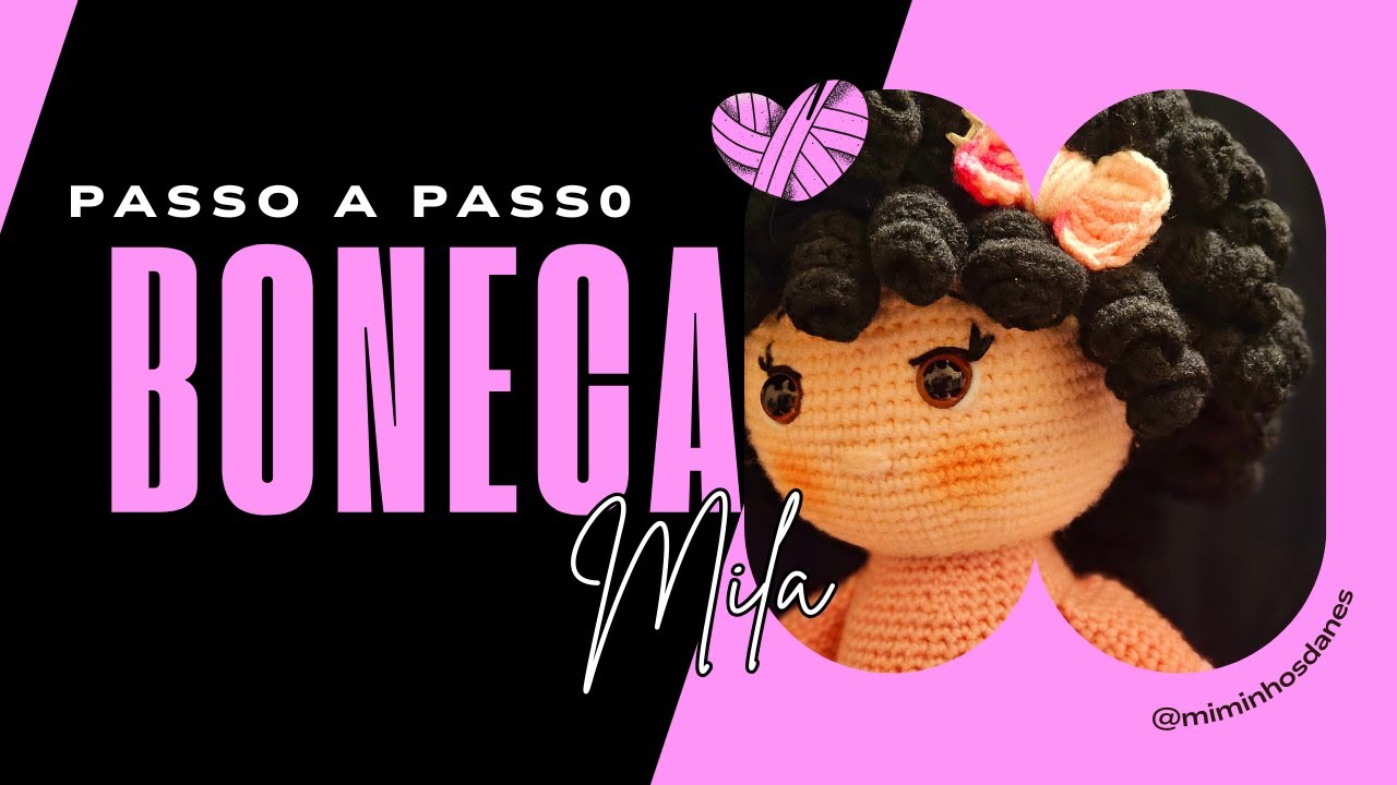Boneca Mila Amigurumi | Passo a Passo 2/3 Parte