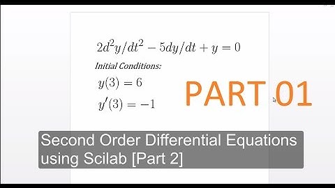 Second Order Differential Equations using Scilab [PART 1]