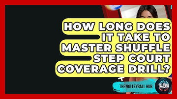 How Long Does It Take To Master Shuffle Step Court Coverage Drill? - The Volleyball Hub