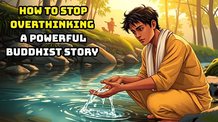 How To Stop Overthinking|A Powerful Buddhist Story