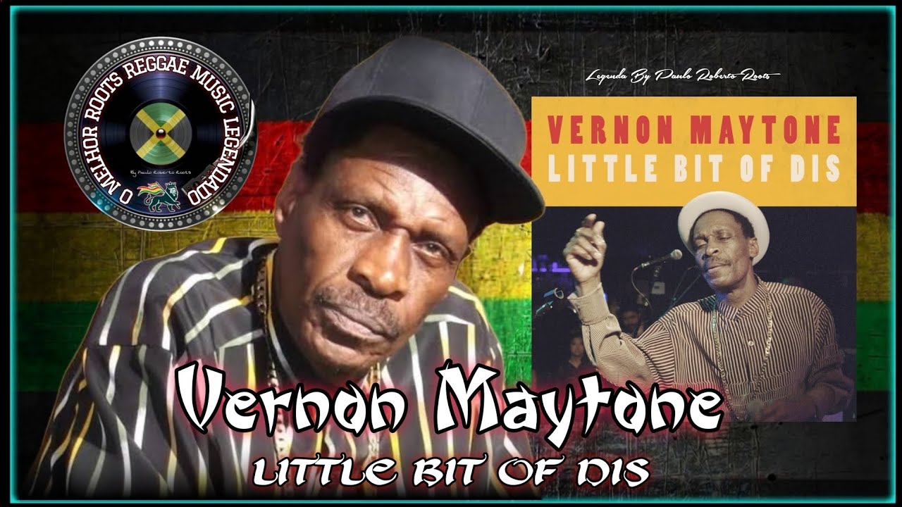 Vernon Maytone - A Little Bit of Dis ( Reggae Legendado ) Lyric - YouTube