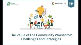ACAP Webinar: The Value of the Community Workforce: Challenges and Strategies