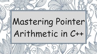 Mastering Pointer Arithmetic in C++