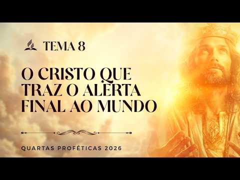 8 | Agosto | Quartas Proféticas 2026