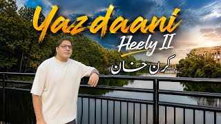 Karan Khan | Yazdaani Heely II | Ahangar Album |  Music | Video Song 2026 یزداني هیلې دوهم 