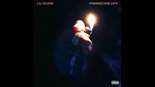 Lil Durk - Pissed Me Off (AUDIO)
