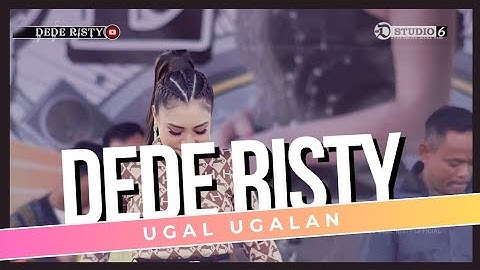 UGAL UGALAN Voc DEDE RISTY I LIVE MUSIC " DEDE RISTY " GANJENE PANTURA I